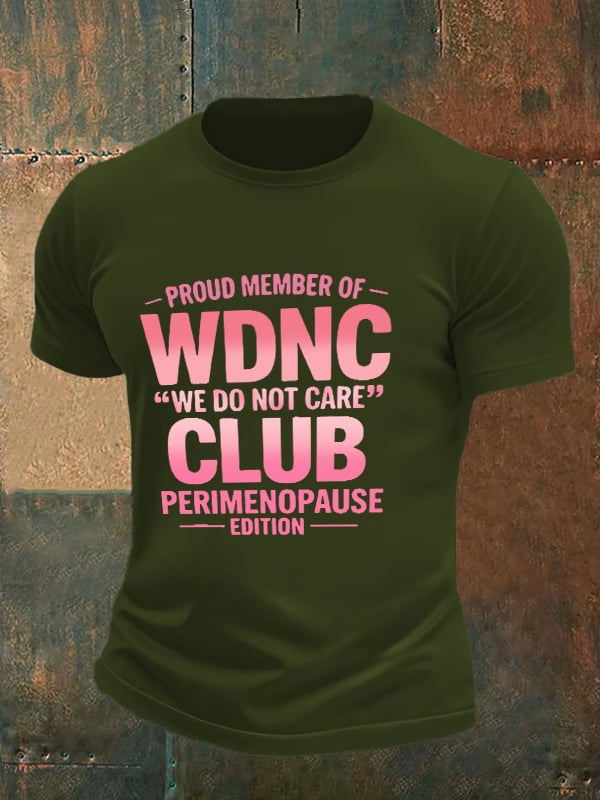 🔥Buy 3 Get 15% Off🔥Men's Retro Proud Member Of WDNC Club Est. 2025 We Do Not Care Print T-Shirt