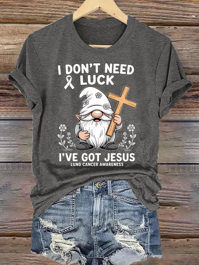 Women's Casual "I Don't Need Luck, I Have Jesus" Lung Cancer Awareness Printed Short-Sleeve T-Shirt