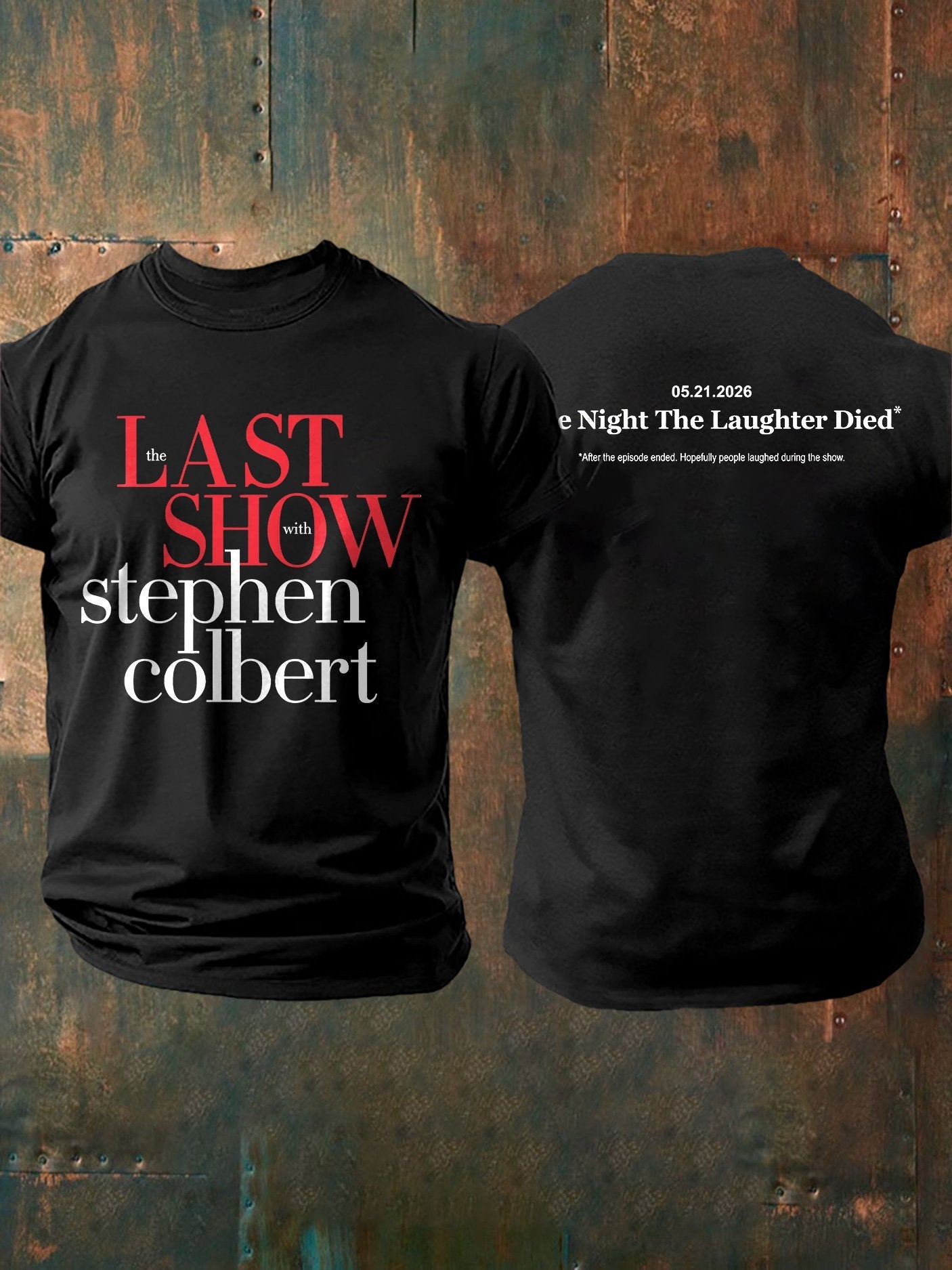 🔥Buy 3 Get 15% Off🔥Men's Retro Last Show 05.21.2026 The Night The Laughter Died After The Episode Ended. Hopefully People Laughed During The Show Print T-Shirt