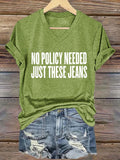🔥Buy 3 Get 15% Off🔥V-Neck Retro No Policy Needed Just These Jeans Print T-Shirt