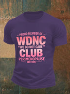 🔥Buy 3 Get 15% Off🔥Men's  Retro Proud Member Of WDNC Club Est. 2025 We Do Not Care Print T-Shirt