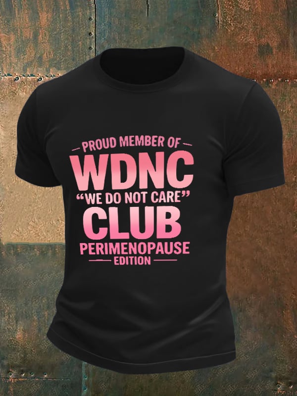🔥Buy 3 Get 15% Off🔥Men's  Retro Proud Member Of WDNC Club Est. 2025 We Do Not Care Print T-Shirt