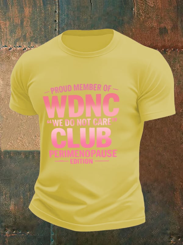 🔥Buy 3 Get 15% Off🔥Men's  Retro Proud Member Of WDNC Club Est. 2025 We Do Not Care Print T-Shirt