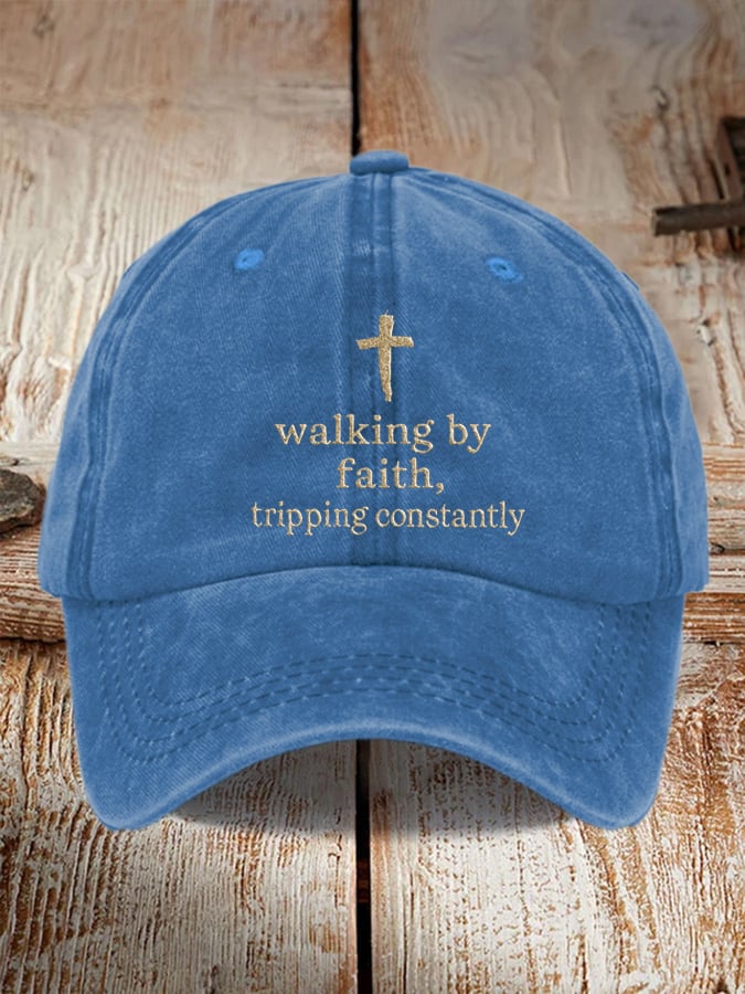 Walking By Faith Tripping Constantly Printed Baseball Cap