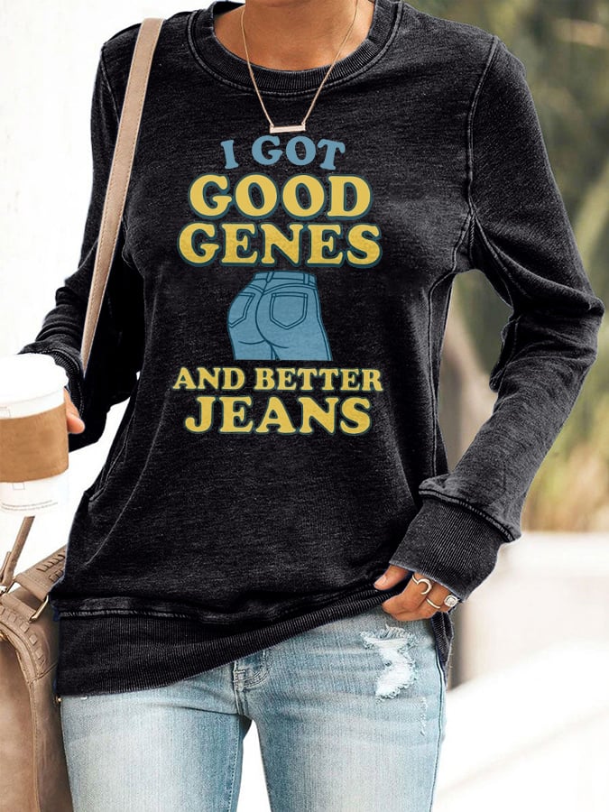 🔥Acquista 3, ottieni il 15% di sconto🔥Felpa retrò con stampa "I Got Good Genes And Better Jeans"