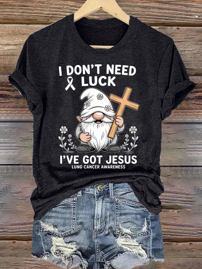 Women's Casual "I Don't Need Luck, I Have Jesus" Lung Cancer Awareness Printed Short-Sleeve T-Shirt