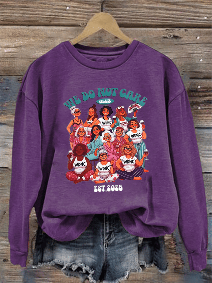 Women's  We don't care about club print  Sweatshirt