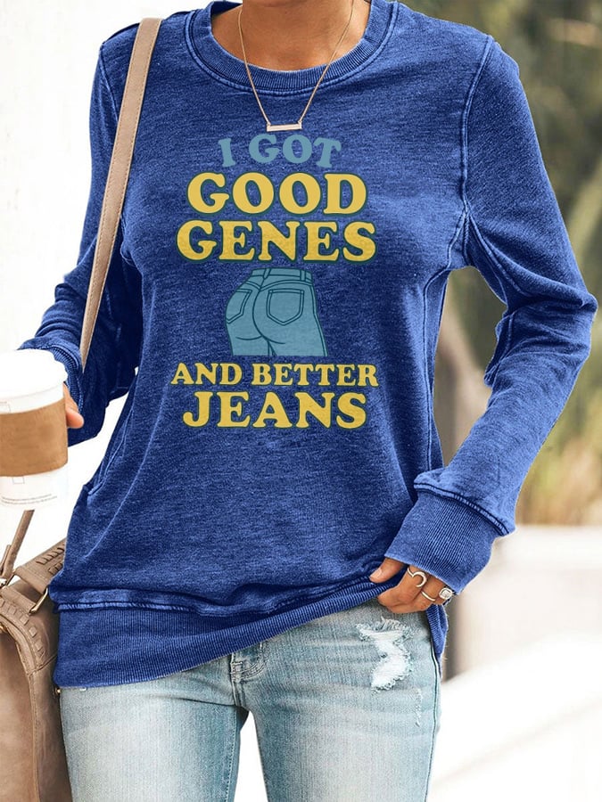 🔥Acquista 3, ottieni il 15% di sconto🔥Felpa retrò con stampa "I Got Good Genes And Better Jeans"