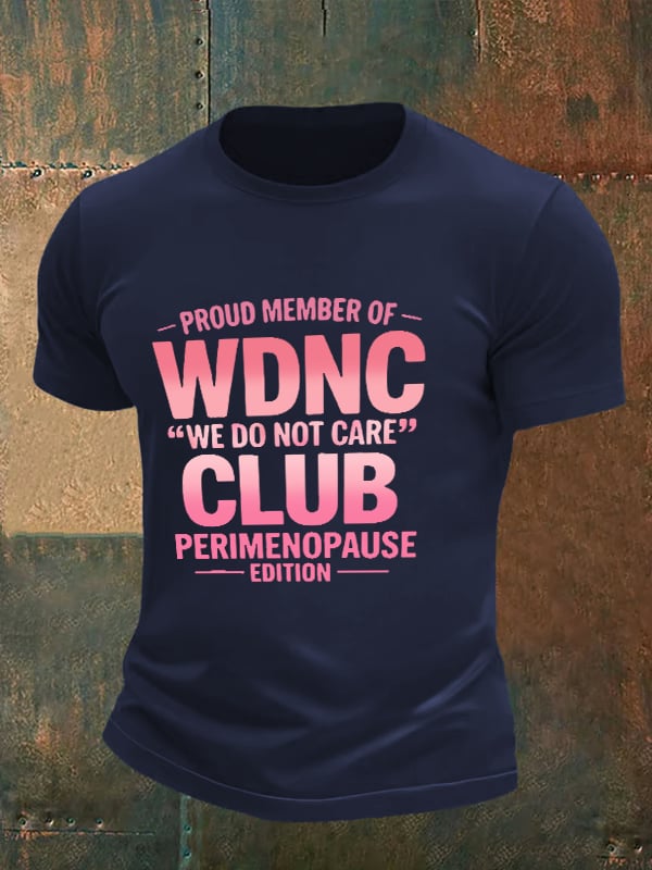 🔥Buy 3 Get 15% Off🔥Men's  Retro Proud Member Of WDNC Club Est. 2025 We Do Not Care Print T-Shirt