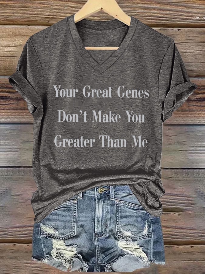 🔥Compra 3 e ottieni il 15% di sconto🔥T-shirt stampata con scollo a V retrò "I tuoi grandi geni non ti rendono migliore di me"