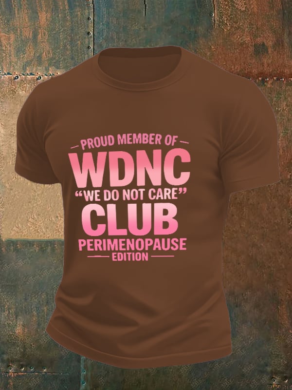 🔥Buy 3 Get 15% Off🔥Men's  Retro Proud Member Of WDNC Club Est. 2025 We Do Not Care Print T-Shirt