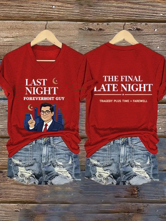 🔥Buy 3 Get 15% Off🔥V-Neck Retro Last Night Foreverhost Guy The Final Late Night Tragedy Plus Time = Farewell Print T-Shirt
