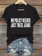 🔥Buy 3 Get 15% Off🔥V-Neck Retro No Policy Needed Just These Jeans Print T-Shirt