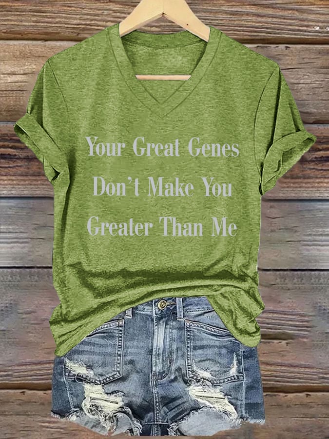 🔥Compra 3 e ottieni il 15% di sconto🔥T-shirt stampata con scollo a V retrò "I tuoi grandi geni non ti rendono migliore di me"