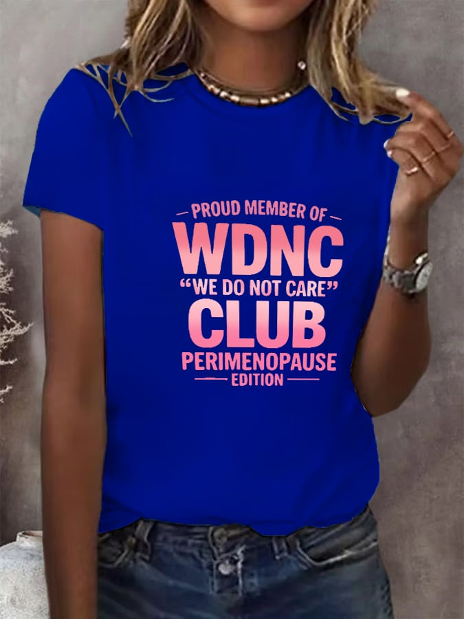 T-Shirt Stampa Retro Donna "Proud Member Of WDNC Club Est. 2025 We Do Not Care"